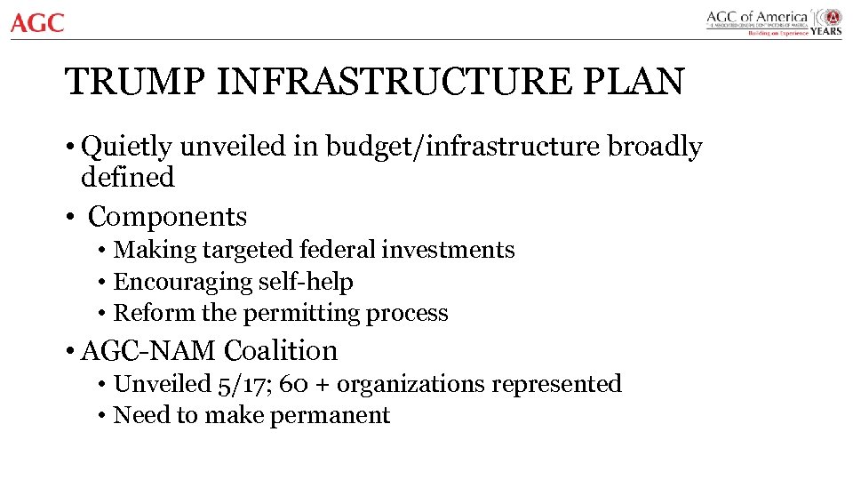 TRUMP INFRASTRUCTURE PLAN • Quietly unveiled in budget/infrastructure broadly defined • Components • Making