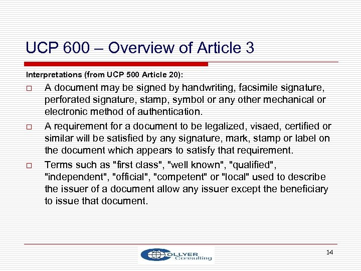 UCP 600 – Overview of Article 3 Interpretations (from UCP 500 Article 20): o