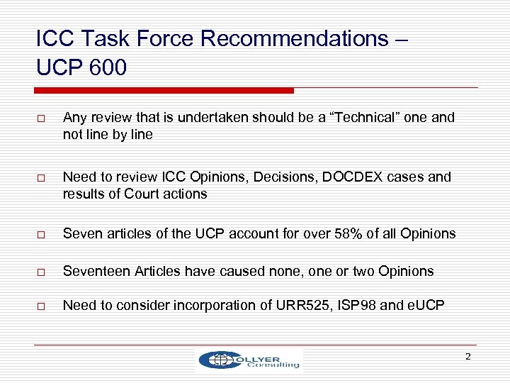 ICC Task Force Recommendations – UCP 600 o Any review that is undertaken should
