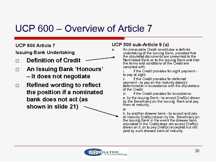 UCP 600 – Overview of Article 7 UCP 600 Article 7 Issuing Bank Undertaking