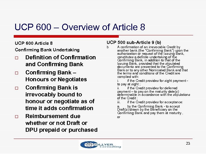 UCP 600 – Overview of Article 8 UCP 600 Article 8 Confirming Bank Undertaking