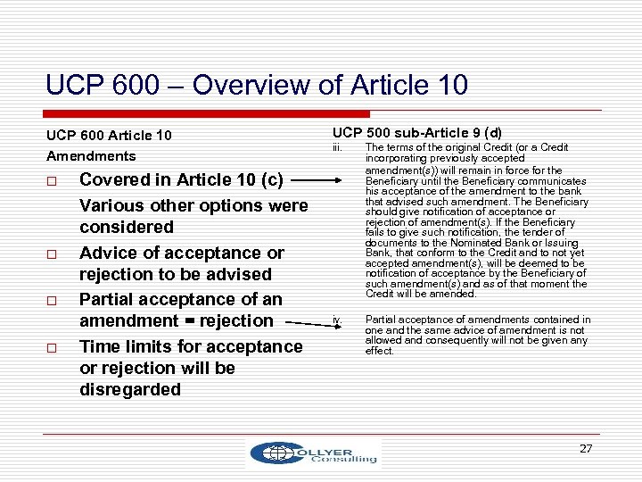 UCP 600 – Overview of Article 10 UCP 600 Article 10 Amendments o o