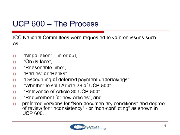 UCP 600 – The Process ICC National Committees were requested to vote on issues