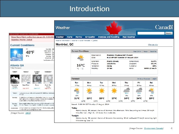 Introduction (Image Source: NWS) (Image Source: Environment Canada) 4 
