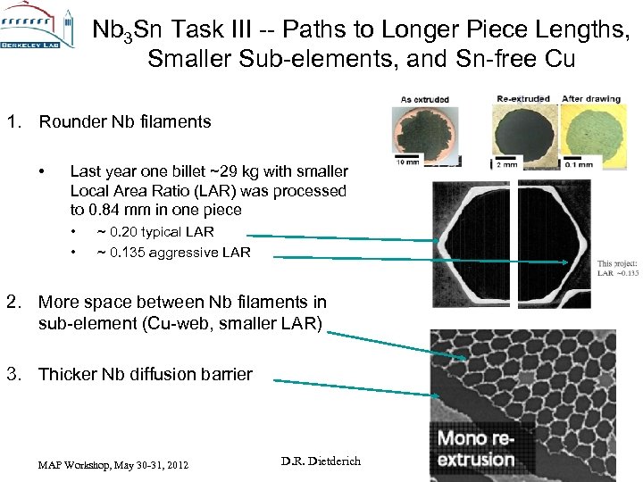 Nb 3 Sn Task III -- Paths to Longer Piece Lengths, Smaller Sub-elements, and