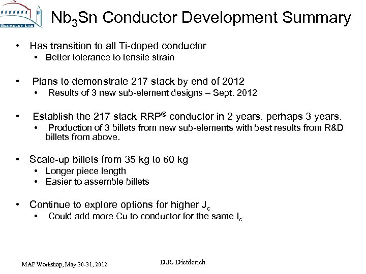 Nb 3 Sn Conductor Development Summary • Has transition to all Ti-doped conductor •