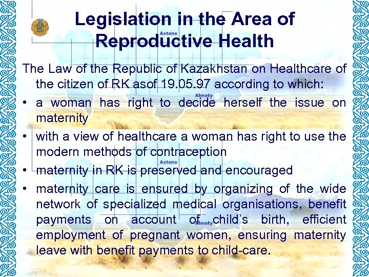 Legislation in the Area of Reproductive Health The Law of the Republic of Kazakhstan