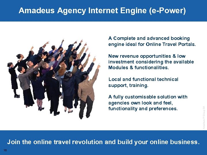 Amadeus Agency Internet Engine (e-Power) A Complete and advanced booking engine ideal for Online