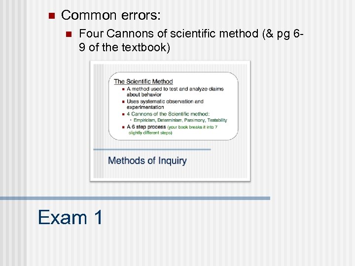 n Common errors: n Four Cannons of scientific method (& pg 69 of the