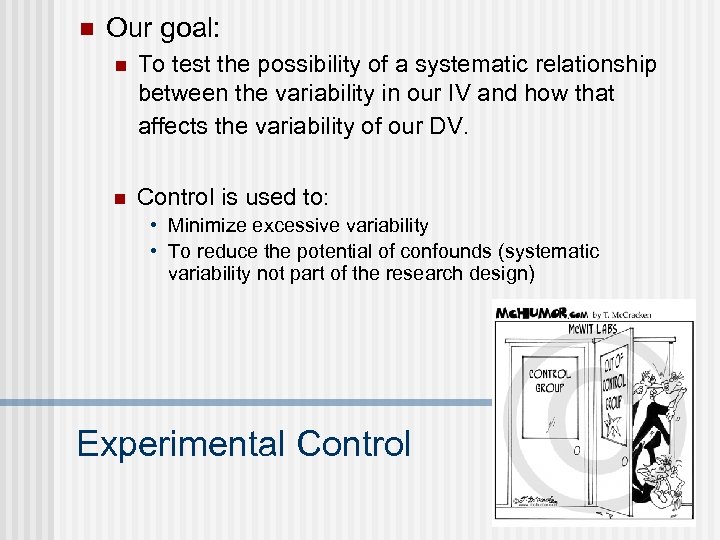 n Our goal: n To test the possibility of a systematic relationship between the