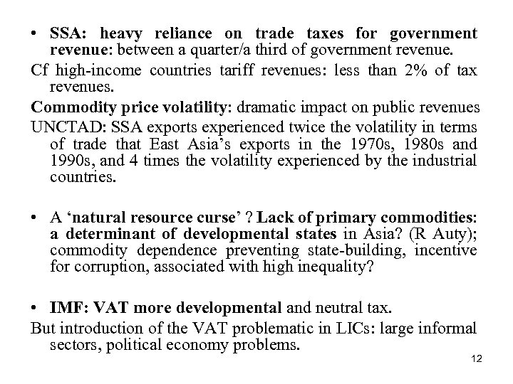  • SSA: heavy reliance on trade taxes for government revenue: between a quarter/a
