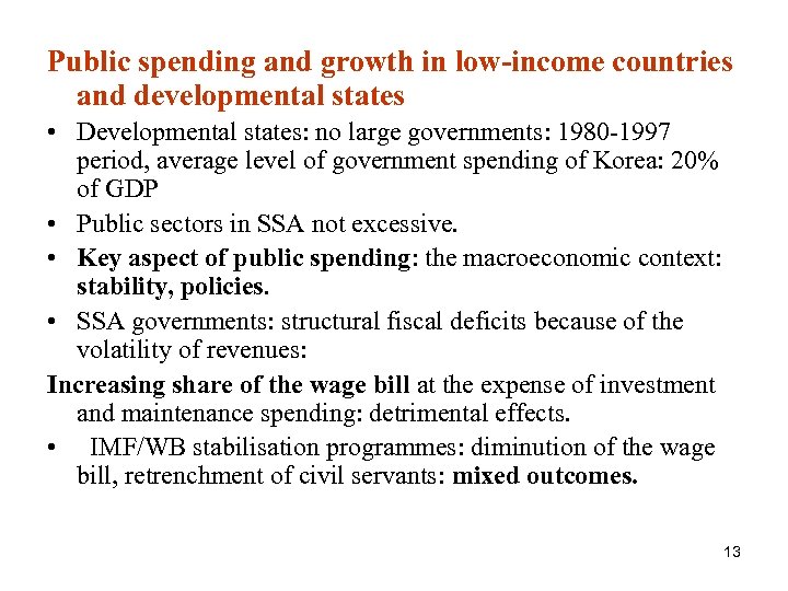 Public spending and growth in low-income countries and developmental states • Developmental states: no