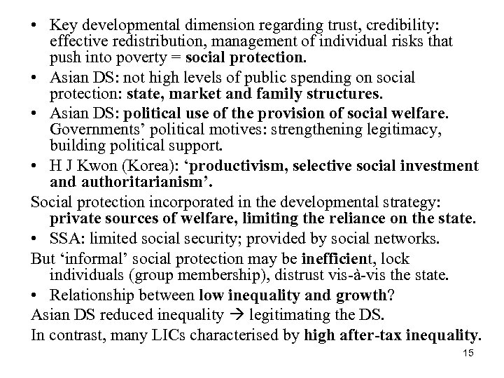  • Key developmental dimension regarding trust, credibility: effective redistribution, management of individual risks