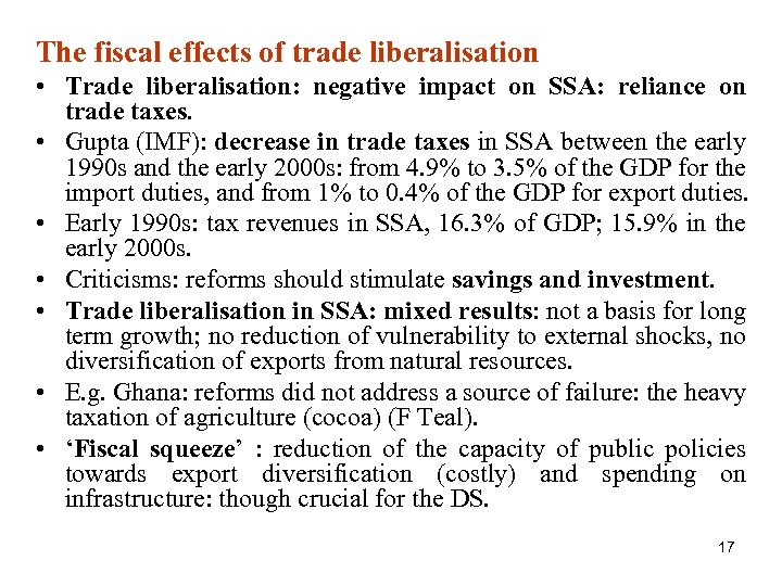 The fiscal effects of trade liberalisation • Trade liberalisation: negative impact on SSA: reliance