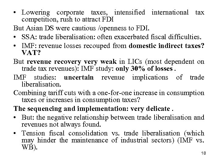  • Lowering corporate taxes, intensified international tax competition, rush to attract FDI But