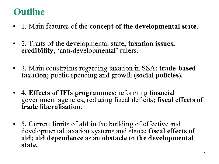 Outline • 1. Main features of the concept of the developmental state. • 2.