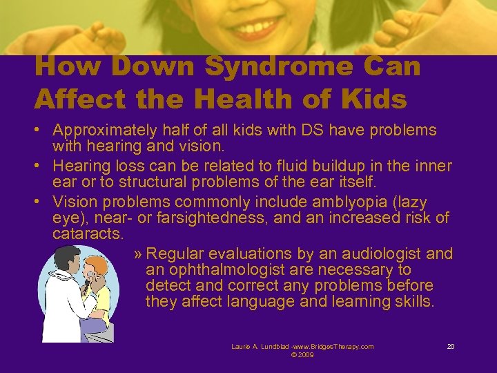 How Down Syndrome Can Affect the Health of Kids • Approximately half of all
