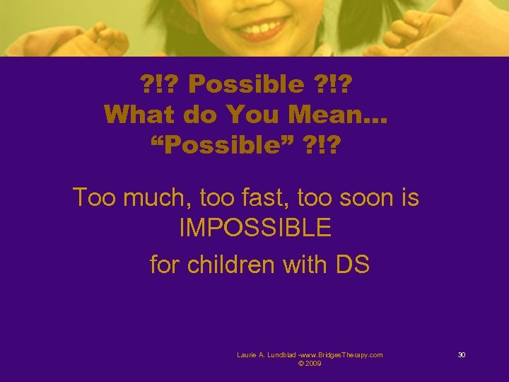 ? !? Possible ? !? What do You Mean… “Possible” ? !? Too much,
