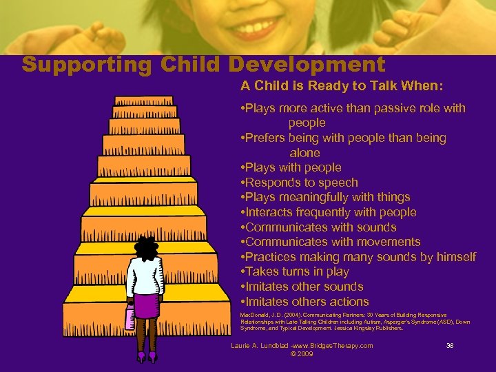 Supporting Child Development A Child is Ready to Talk When: • Plays more active