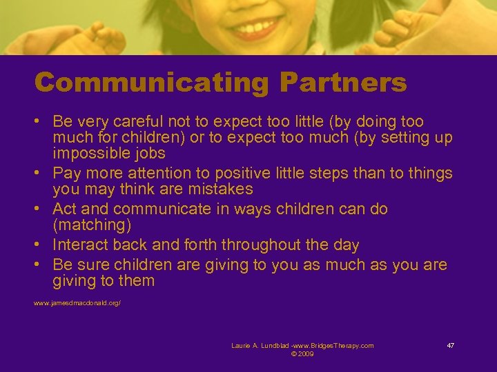 Communicating Partners • Be very careful not to expect too little (by doing too