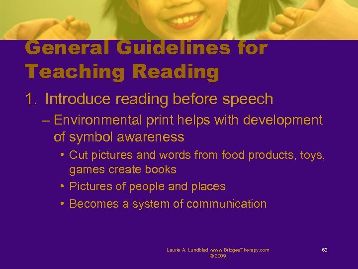 General Guidelines for Teaching Reading 1. Introduce reading before speech – Environmental print helps
