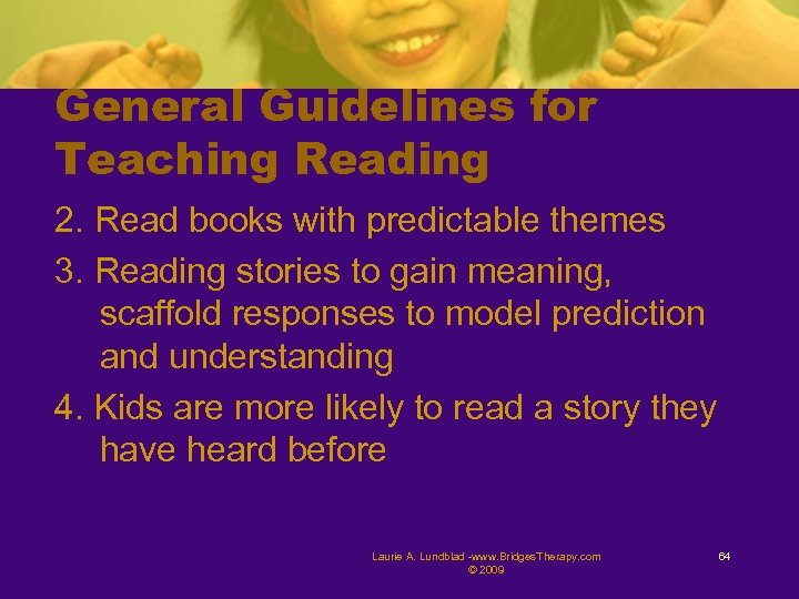 General Guidelines for Teaching Reading 2. Read books with predictable themes 3. Reading stories