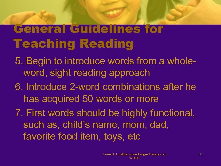 General Guidelines for Teaching Reading 5. Begin to introduce words from a wholeword, sight