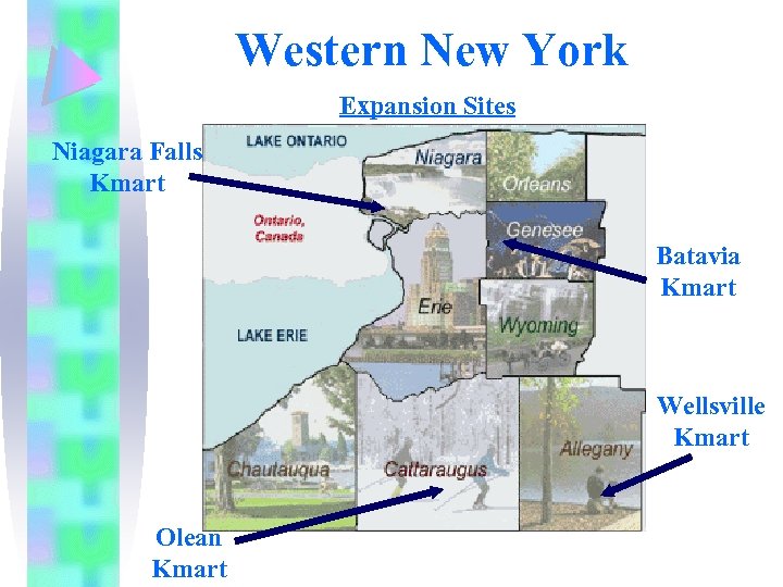 Western New York Expansion Sites Niagara Falls Kmart Batavia Kmart Wellsville Kmart Olean Kmart