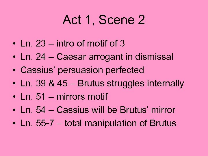 Act 1, Scene 2 • • Ln. 23 – intro of motif of 3