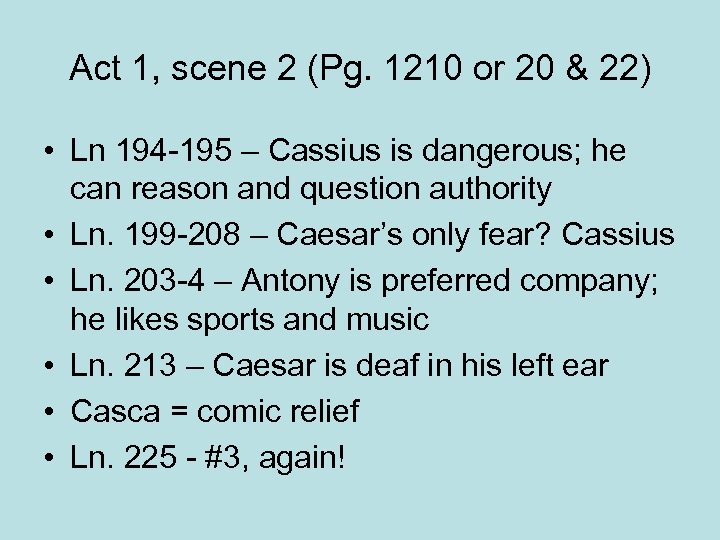 Act 1, scene 2 (Pg. 1210 or 20 & 22) • Ln 194 -195