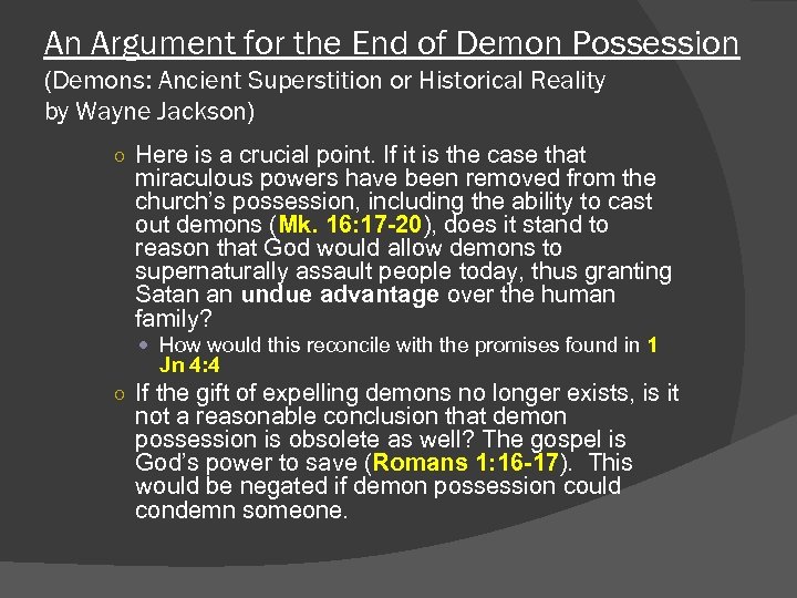 An Argument for the End of Demon Possession (Demons: Ancient Superstition or Historical Reality