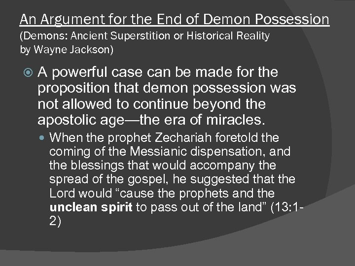 An Argument for the End of Demon Possession (Demons: Ancient Superstition or Historical Reality