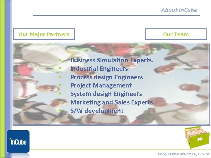 About In. Cube Our Major Partners We Are …. Our Team In. Cube guarantees