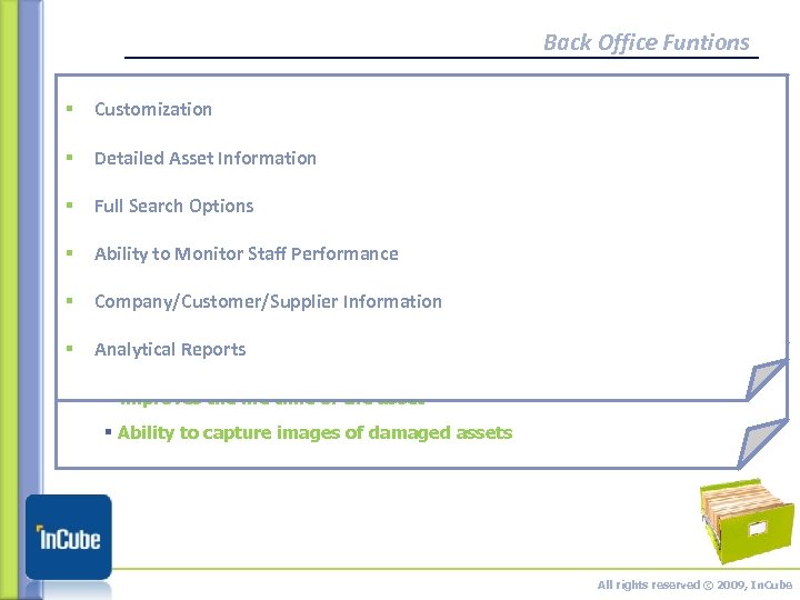 Back Office Funtions Asset Support Management § Asset Life-Cycle Management § Customization § Scheduled