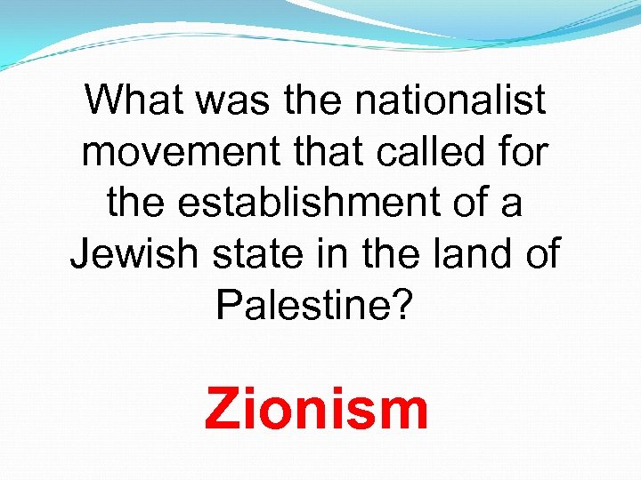 What was the nationalist movement that called for the establishment of a Jewish state