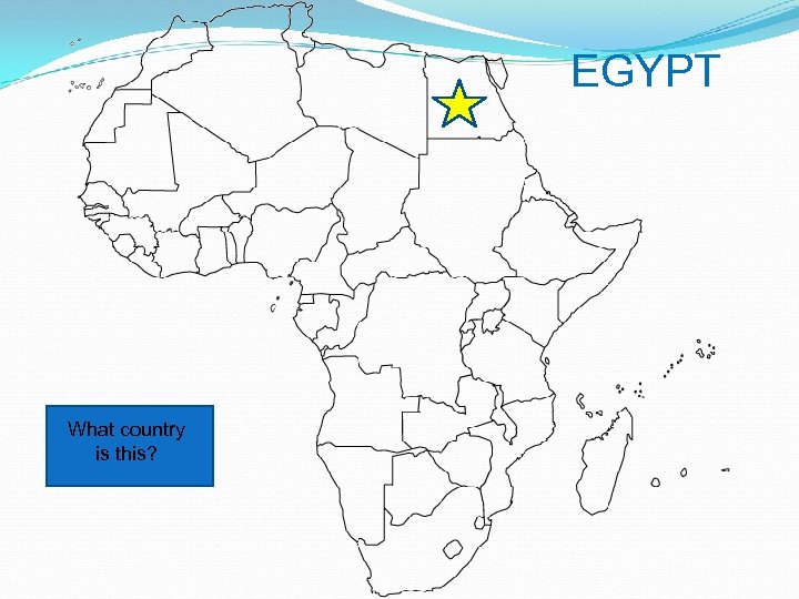 EGYPT What country is this? 