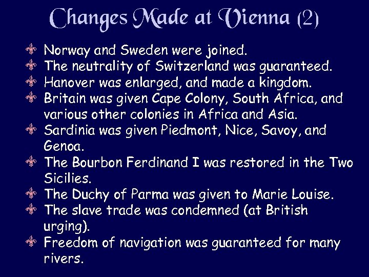 Changes Made at Vienna (2) V V V V V Norway and Sweden were