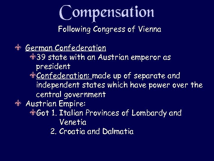 Compensation Following Congress of Vienna V German Confederation V 39 state with an Austrian