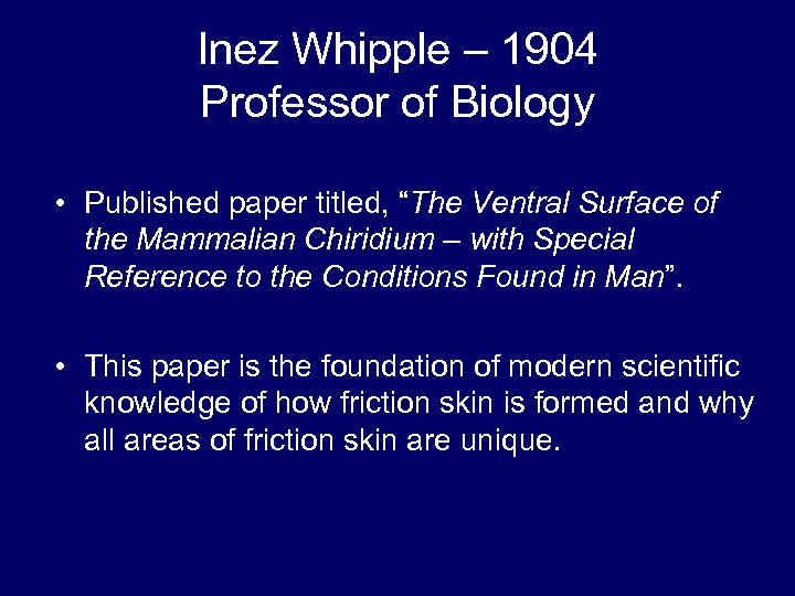 Inez Whipple – 1904 Professor of Biology • Published paper titled, “The Ventral Surface