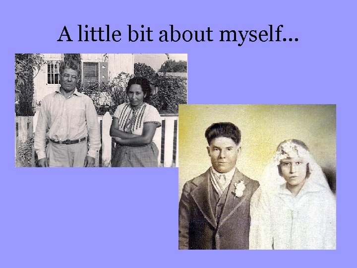 A little bit about myself… 