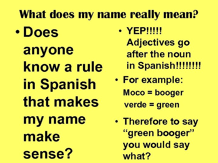 What does my name really mean? • Does anyone know a rule in Spanish