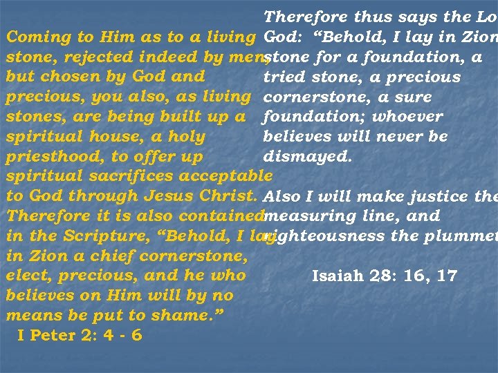 Therefore thus says the Lor Coming to Him as to a living God: “Behold,