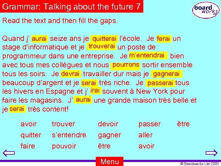 Grammar: Talking about the future 7 Read the text and then fill the gaps.