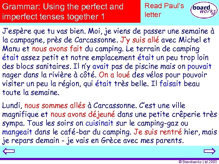 Grammar: Using the perfect and imperfect tenses together 1 Read Paul’s letter J’espère que