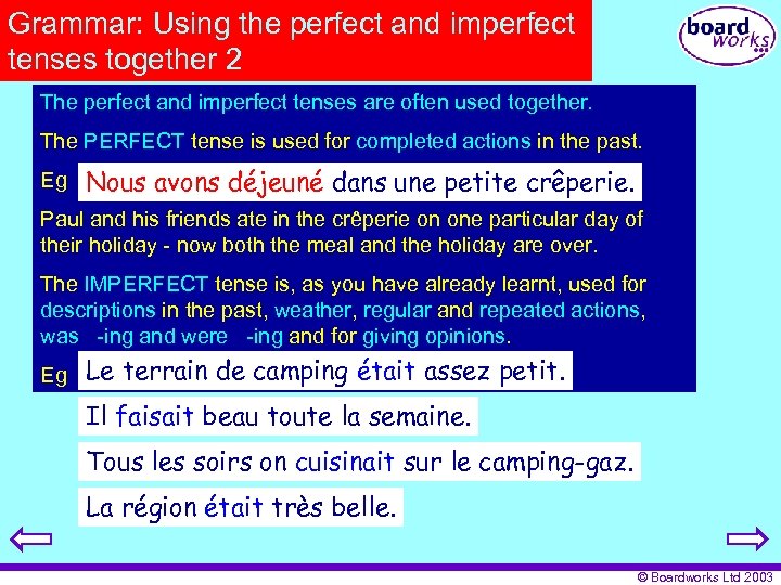 Grammar: Using the perfect and imperfect tenses together 2 The perfect and imperfect tenses