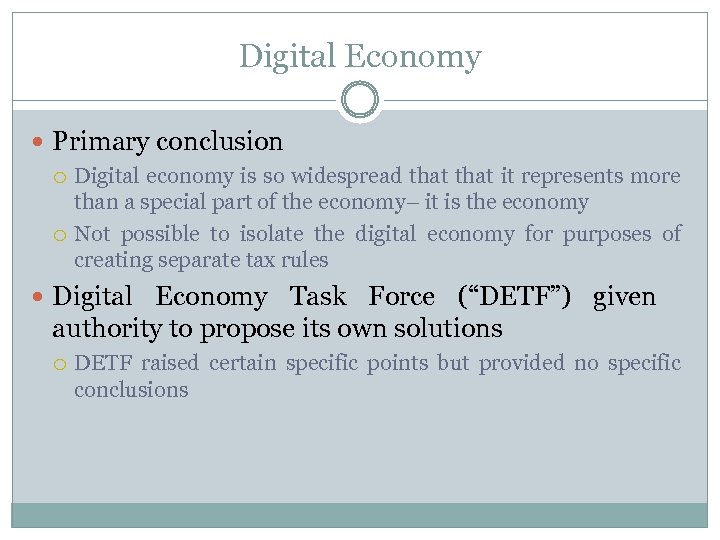Digital Economy Primary conclusion Digital economy is so widespread that it represents more than