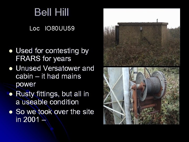 Bell Hill Loc IO 80 UU 59 l l Used for contesting by FRARS