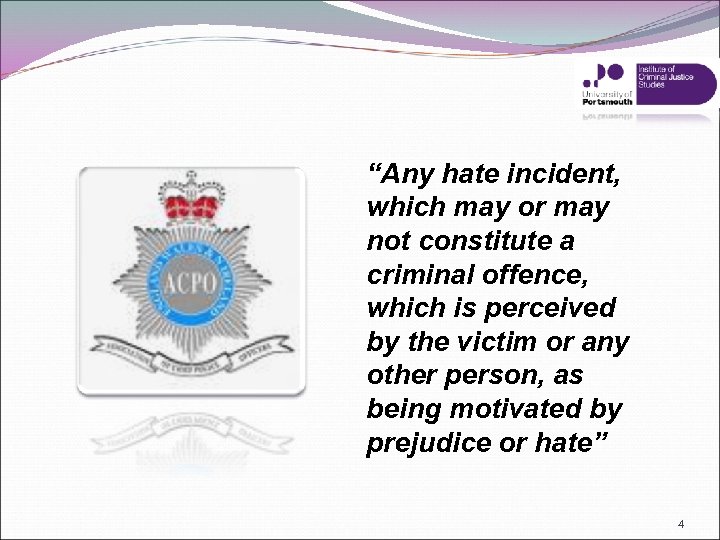 “Any hate incident, which may or may not constitute a criminal offence, which is