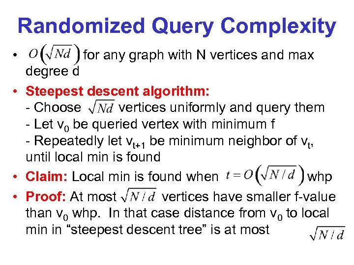 Randomized Query Complexity • for any graph with N vertices and max degree d