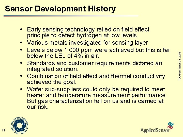  • Early sensing technology relied on field effect principle to detect hydrogen at